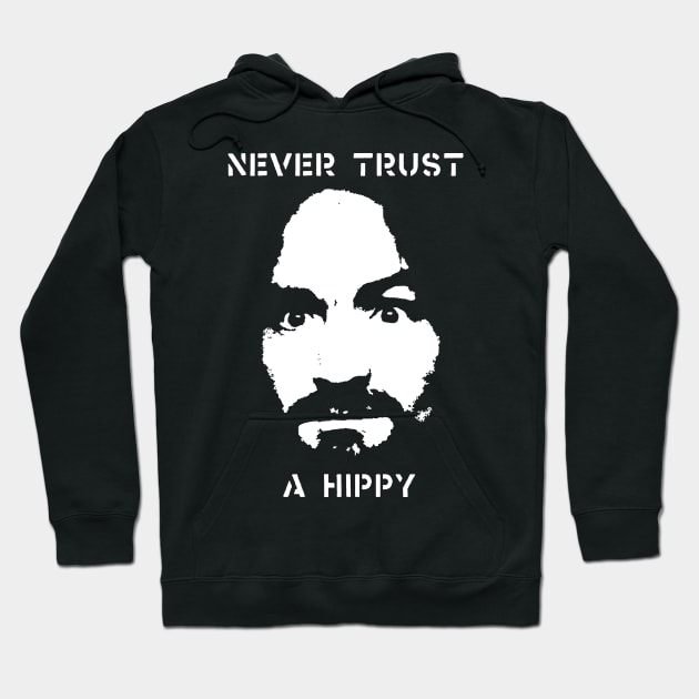 Never Trust a Hippy t shirt Hoodie by TeeFection